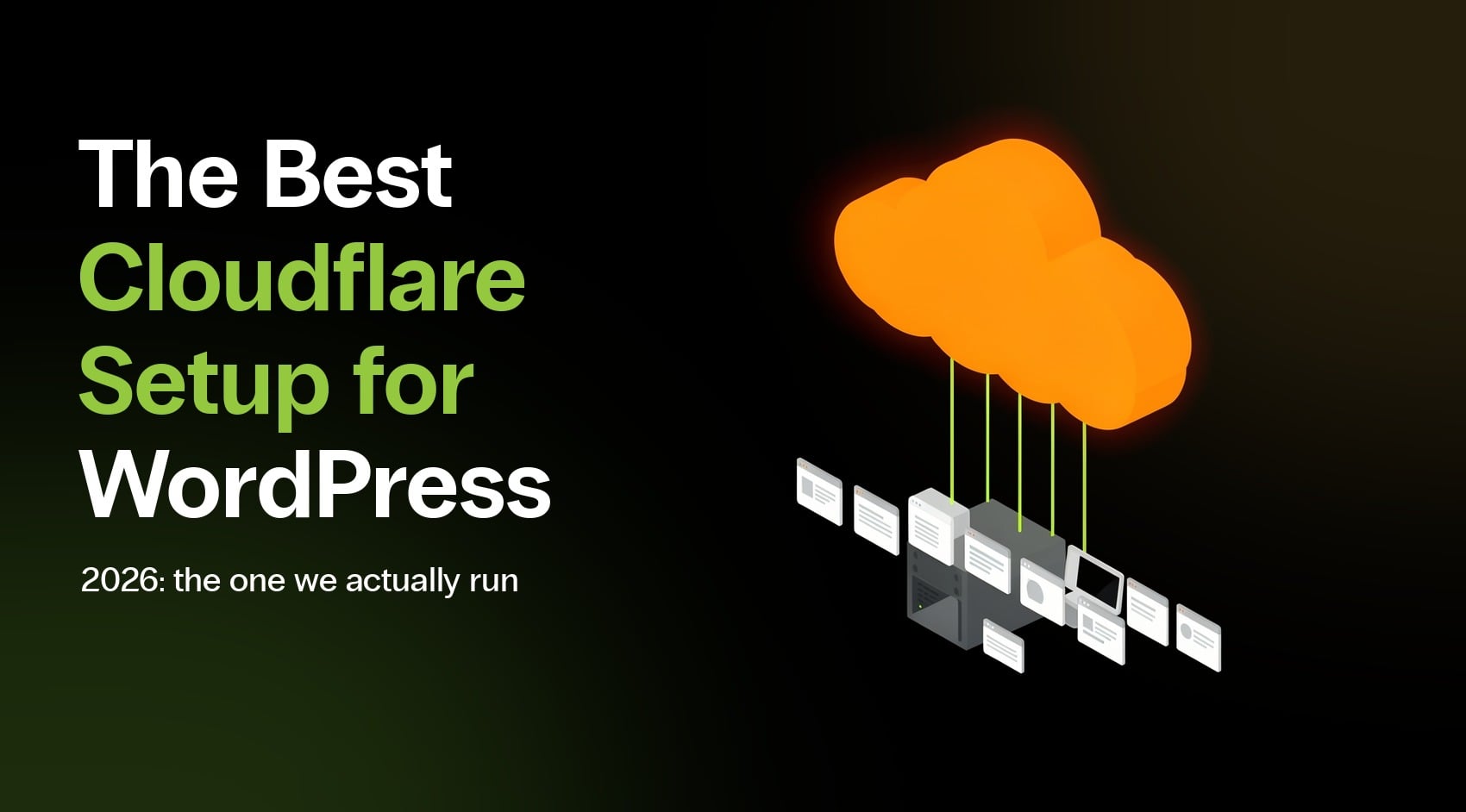 The Best Cloudflare Setup for WordPress in 2026: an orange cloud wired by green lines to a web server and a row of browser windows.