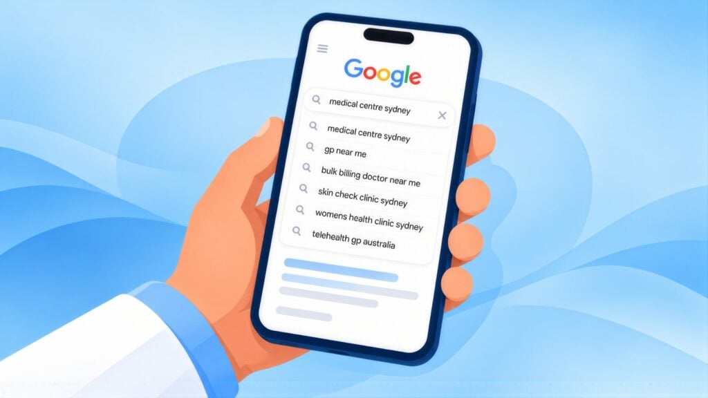 Hand holding a phone with Google suggestions for medical centre sydney, including gp near me, bulk billing doctor near me and skin check clinic