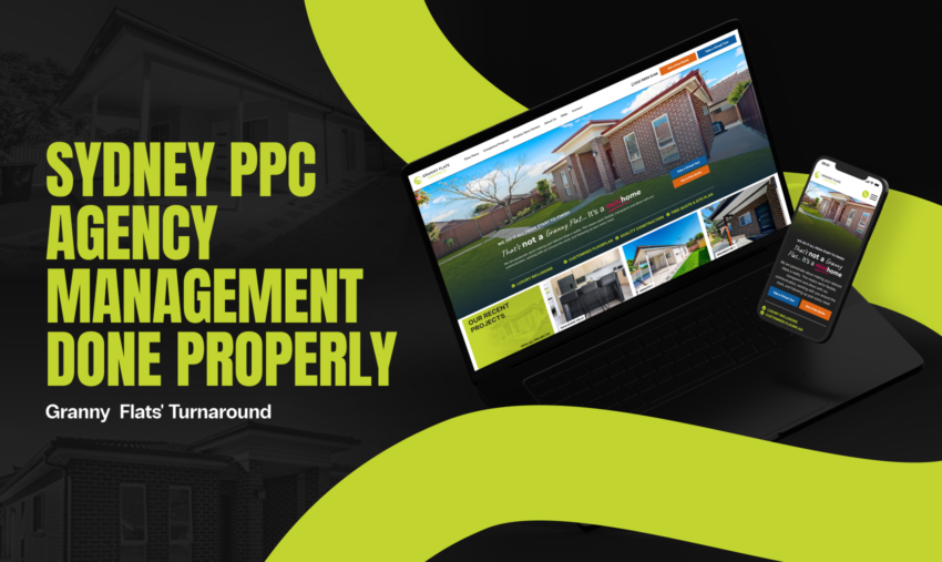 Sydney PPC agency management done properly: Granny Flats’ turnaround. The Granny Flats Australia website is shown on a laptop and a mobile phone.