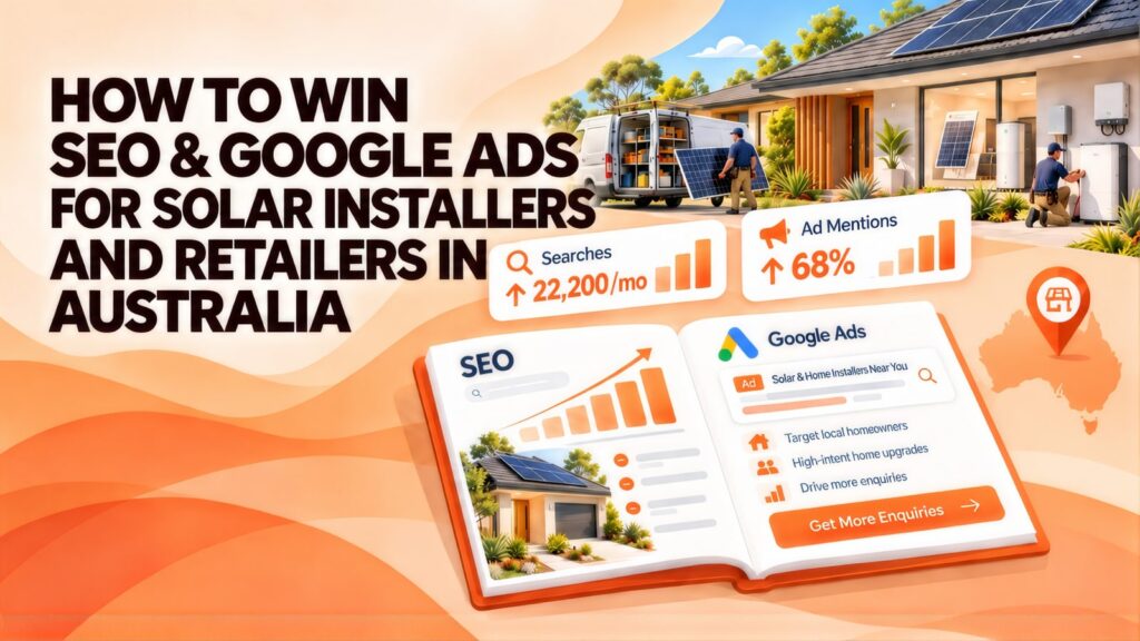 Headline 'How to Win SEO & Google Ads for Solar Installers and Retailers in Australia' beside an open guide, 22,200/mo searches and 68% ad mentions cards, and installers at a solar home